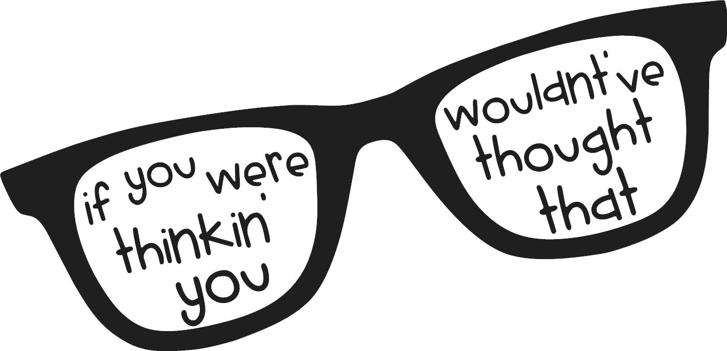 Squints Quote T-Shirt – “If You Were Thinkin You Wouldn’t’ve Thought That” Movie Tee